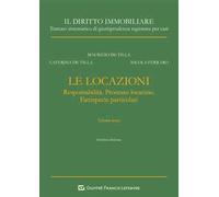 Le locazioni. Vol. 3: Responsabilità. Processo locatizio. Fattispecie particolari.