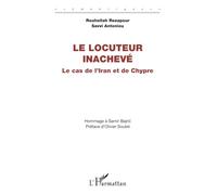 Le locuteur inachevé: Le cas de l’Iran et de Chypre - Hommage à Samir Bajrić