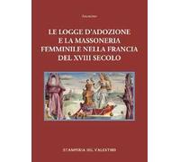 Le logge d'Adozione e la Massoneria femminile nella Francia del XVIII secolo