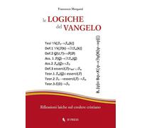 Le logiche del Vangelo. Riflessioni laiche sul credere cristiano