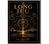 Le Long Jeu : 175 ans de guerre psychologique dans la civilisation occidentale: Le manuel de combat spirituel moderne - Volume II