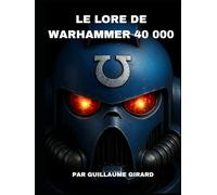 Le Lore de Warhammer 40 000