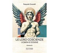 Le loro coscienze. Uomini e donne - Ciccarelli Pasquale