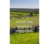 Le Lot: une surprise à chaque pas.