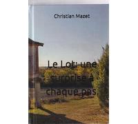 Le Lot: une surprise à chaque pas.