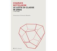 Libri Charles Bettelheim - Le Lotte Di Classe In URSS #01