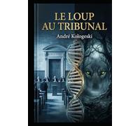 Le Loup au Tribunal: Le Loup au Tribunal
