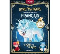 Le loup des glaces - Deviens un héros en français