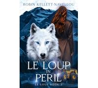Le Loup in Peril: Book 2: The Le Loup Series