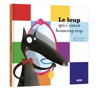 Le loup qui s'aimait beaucoup trop