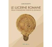 Le lucerne romane della Fondazione Fioroni di Legnago