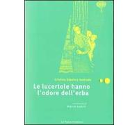 Le lucertole hanno l'odore dell'erba