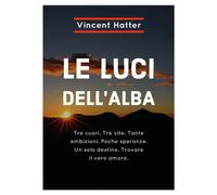 Le luci dell’alba di Le Luci Dell’Alba, 2018, Youcanprint