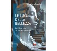 Le luci della bellezza. A chi il peccato del suo occultamento?