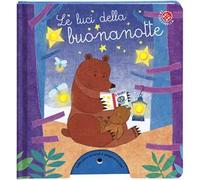 Le luci della buonanotte. Libro con lucine che si accendono con un soffio. Ediz. a colori