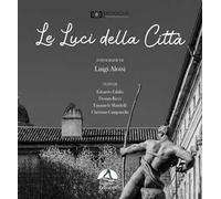 Le luci della città. Ediz. illustrata