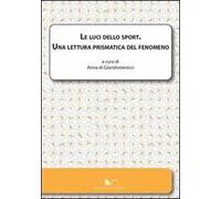 Le luci dello sport. Una lettura prismatica del fenomeno