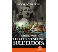 Le luci si spengono sull'Europa. Mademoiselle Docteur
