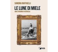 Le lune di miele. Una stagione in Versilia