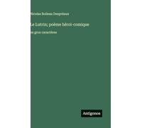 Le Lutrin; poème héroï-comique: en gros caractères
