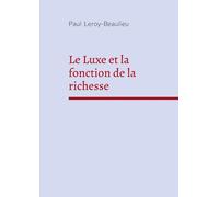Le Luxe et la fonction de la richesse: Economie politique et critique sociale