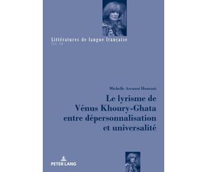 Le lyrisme de Vénus Khoury-Ghata entre dépersonnalisation et universalité: 30