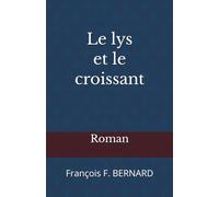 Le lys et le croissant