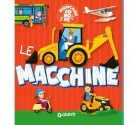 Le macchine. Rubrichine sonore. Ediz. a colori
