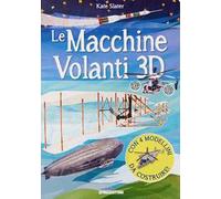 Le macchine volanti 3D. Con 4 modellini in 3D