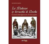 Le Madonne in terracotte di Nocella. La scuola di scultura figula tra arte e devozione popolare