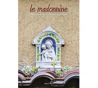 Le madonnine. Devozione popolare sui muri di Perugia