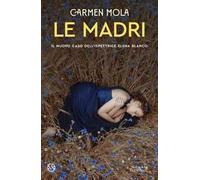 Le madri. Il nuovo caso dell'ispettrice Elena Blanco