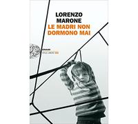 Le madri non dormono mai