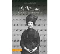 Le Maestre. Piccole Storie Scolastiche D'Altri Tempi - - 2024