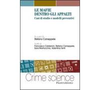 Le mafie dentro gli appalti. Casi di studio e modelli preventivi