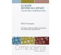 Le mafie dentro gli appalti. Casi di studio e modelli preventivi