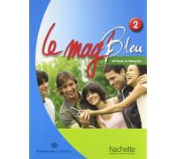 Le Mag' bleu. Methode de français. Italie. Per la Scuola media. Con CD Audio (Vol. 2)