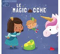 Le magicacche. Scorri e impara. Ediz. a colori
