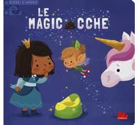 Le magicacche. Scorri e impara. Ediz. a colori