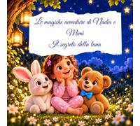 Le magiche avventure di Nadia e Mimì: Il segreto della luna