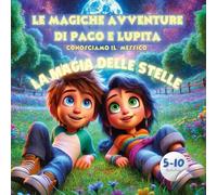 Le Magiche Avventure di Paco e Lupita - Conosciamo il Messico