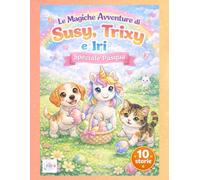 Le Magiche Avventure di Susy, Trixy e Iri Speciale Pasqua!