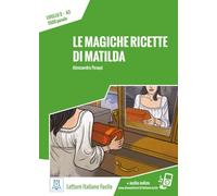 Alessandra Pasq Le magiche ricette di Matilda: Livello 3 / Lektüre + (Tascabile)