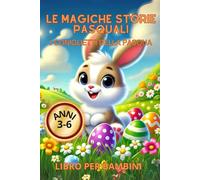 Le Magiche Storie Pasquali: I Coniglietti della pasqua