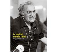 Le magie di Federico Fellini