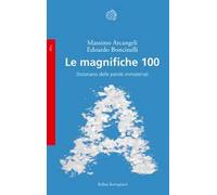 Le magnifiche 100. Dizionario delle parole immateriali
