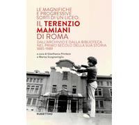 Libri Magnifiche E Progressive Sorti Di Un Liceo: Il Terenzio Mamiani Di Roma. D