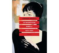 Le magnifiche ribelli (1917-1921)