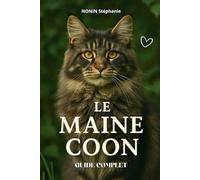 LE MAINE COON: Guide complet