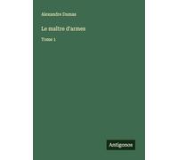 Le maître d'armes: Tome 1